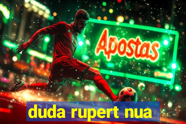 duda rupert nua